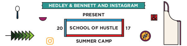 Instagram x Hedley & Bennett Present The School of Hustle